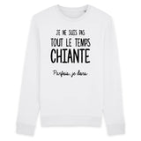 Sweat Adulte Je ne suis pas chiante 