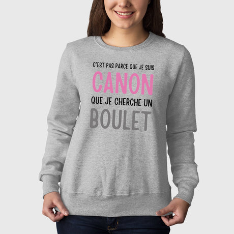 Sweat Adulte Je suis canon mais je ne cherche pas un boulet Gris