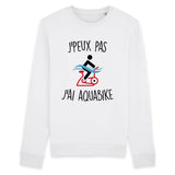 Sweat Adulte J'peux pas j'ai aquabike 