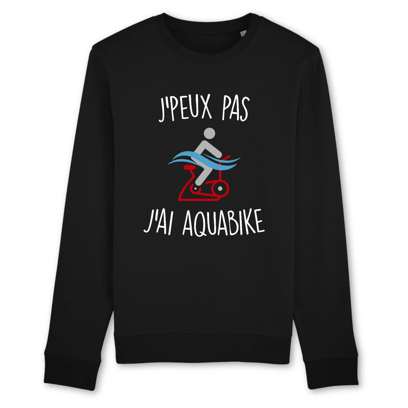 Sweat Adulte J'peux pas j'ai aquabike 