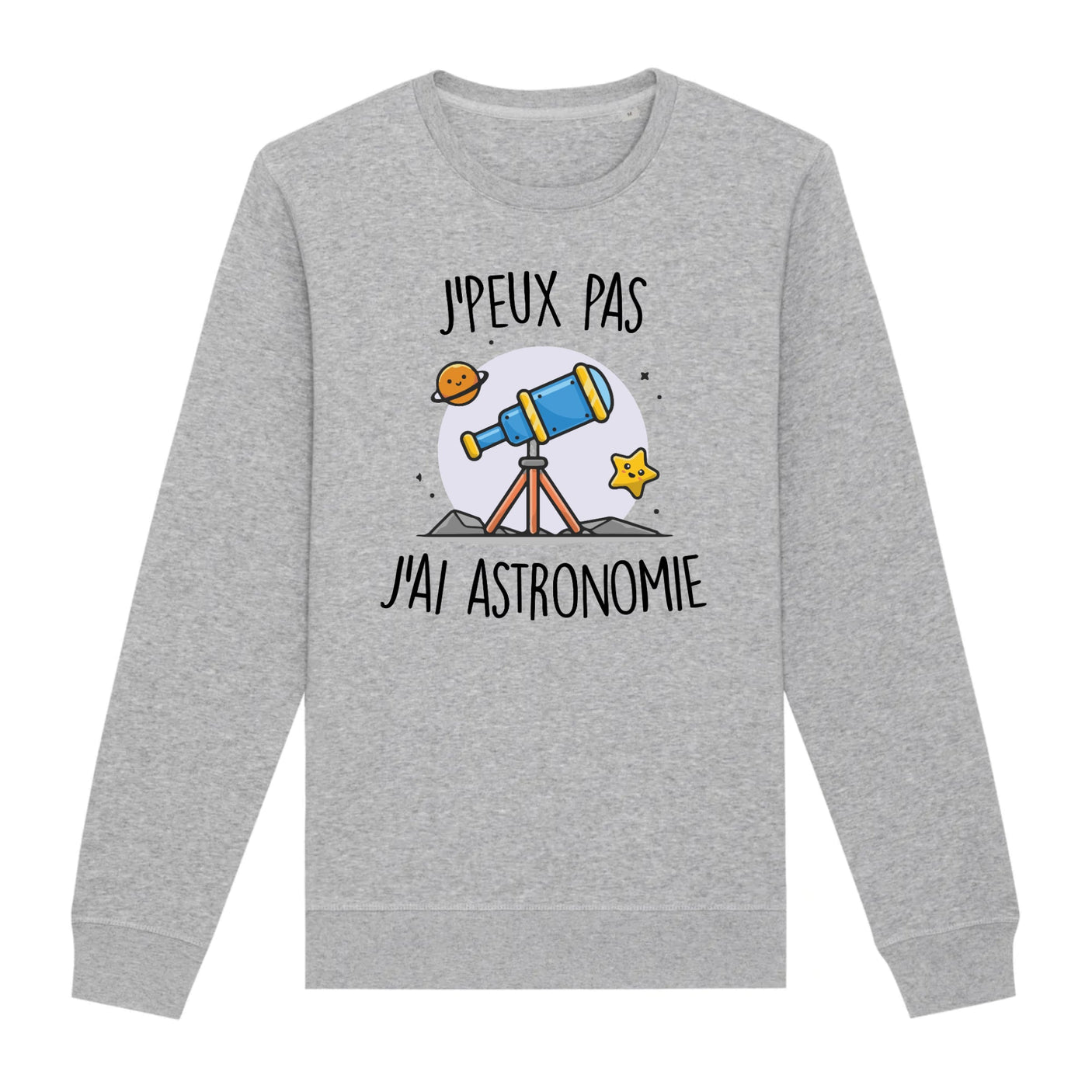 Sweat Adulte J'peux pas j'ai astronomie 