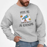 Sweat Adulte J'peux pas j'ai astronomie Gris