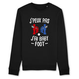 Sweat Adulte J'peux pas j'ai baby-foot 