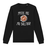 Sweat Adulte J'peux pas j'ai ball-trap 