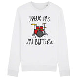 Sweat Adulte J'peux pas j'ai batterie 