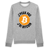 Sweat Adulte J'peux pas j'ai Bitcoin 