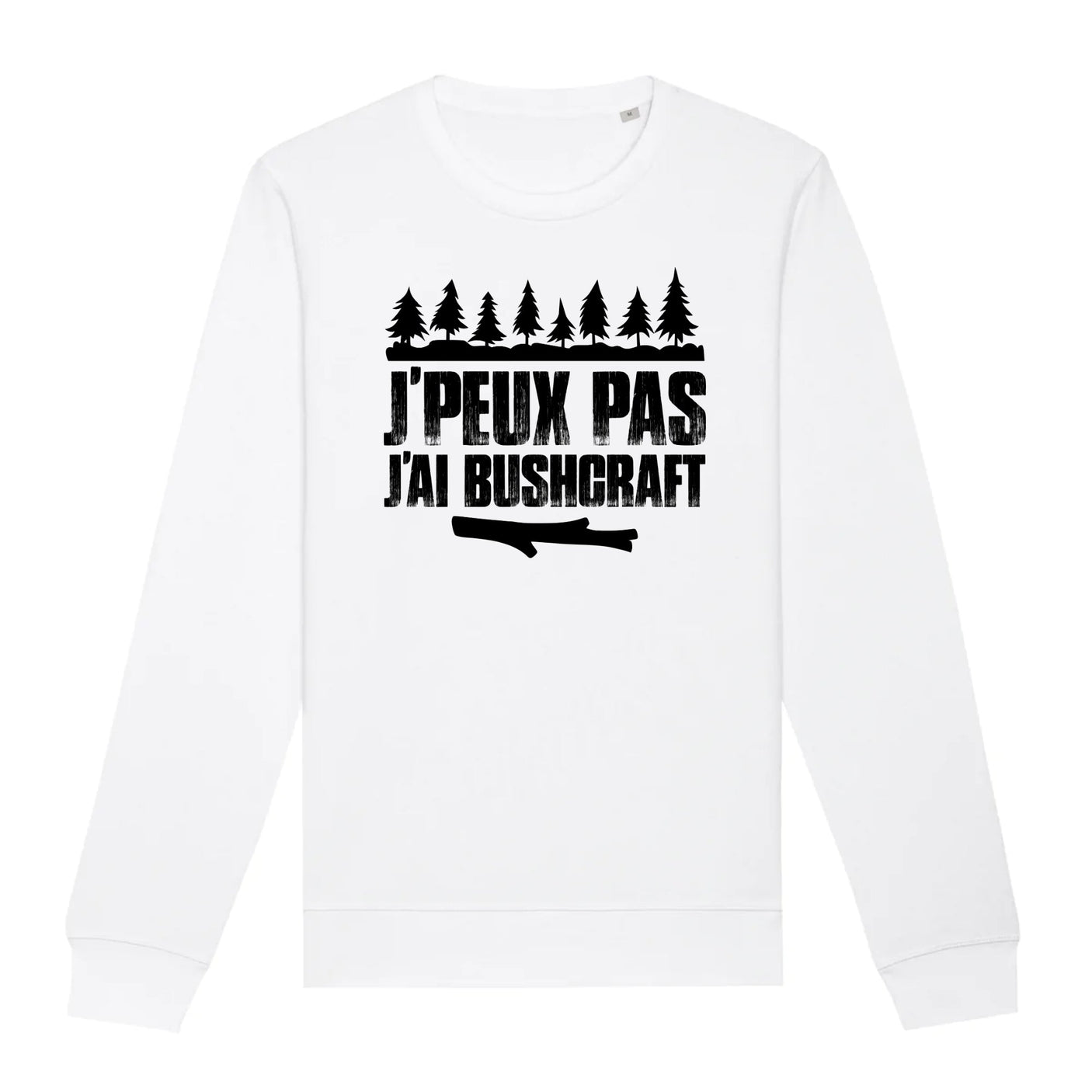 Sweat Adulte J'peux pas j'ai bushcraft 