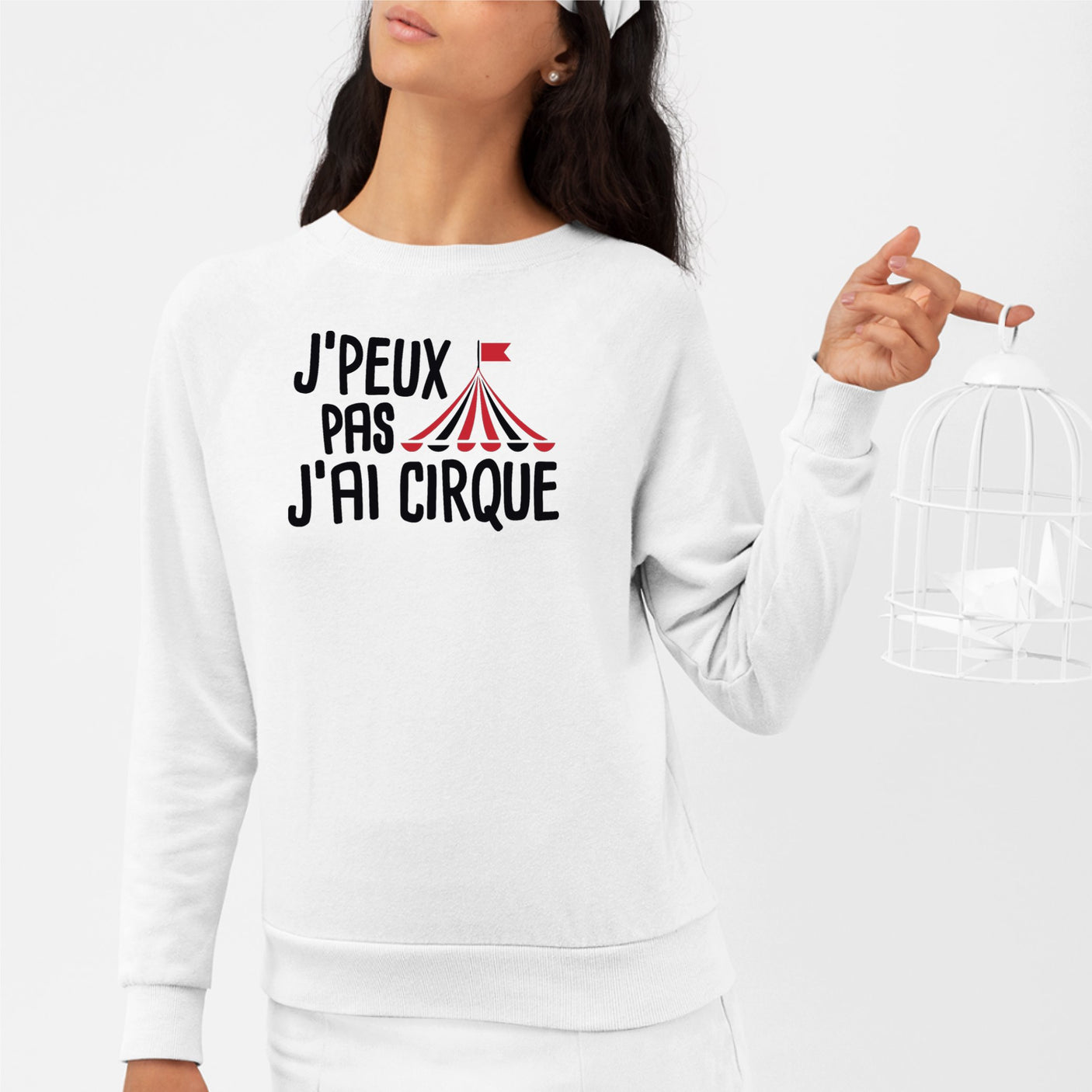 Sweat Adulte J'peux pas j'ai cirque Blanc