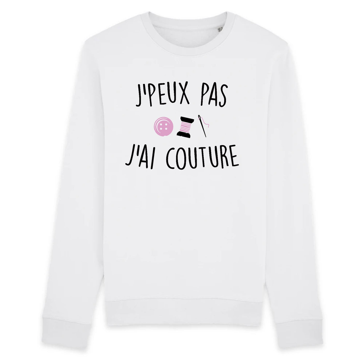 Sweat Adulte J'peux pas j'ai couture 