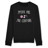 Sweat Adulte J'peux pas j'ai couture 
