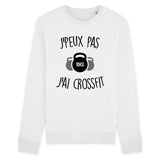 Sweat Adulte J'peux pas j'ai crossfit 