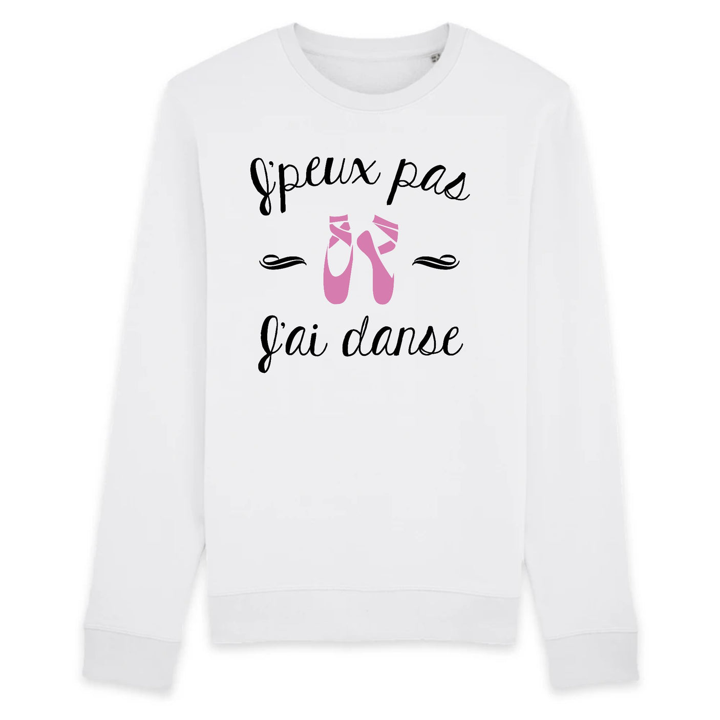 Sweat Adulte J'peux pas j'ai danse 