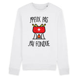 Sweat Adulte J'peux pas j'ai fondue 