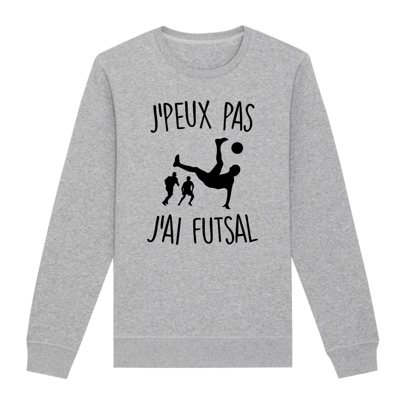 Sweat Adulte J'peux pas j'ai futsal 