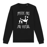 Sweat Adulte J'peux pas j'ai futsal 