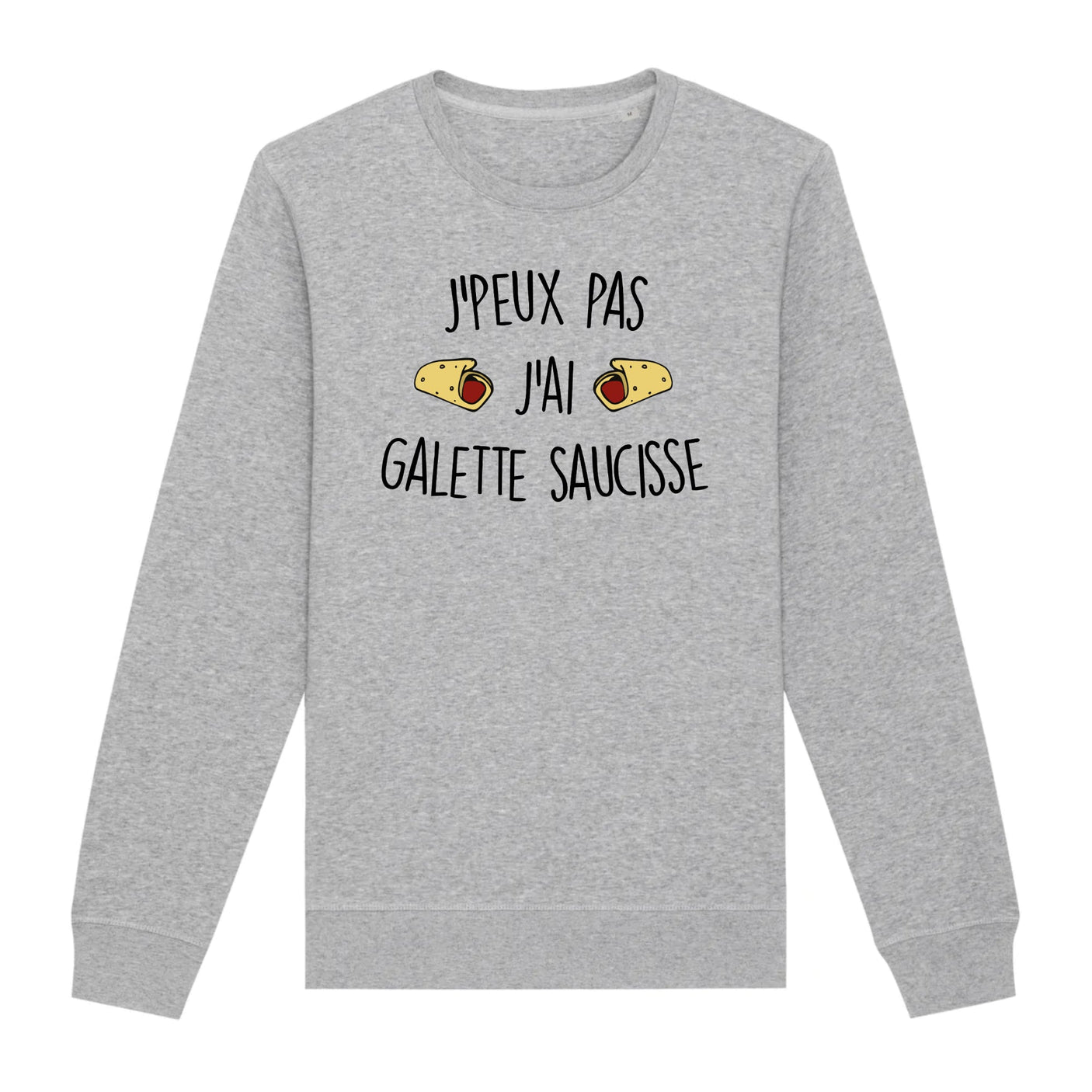 Sweat Adulte J'peux pas j'ai galette saucisse 