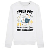 Sweat Adulte J'peux pas j'ai garage 