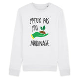 Sweat Adulte J'peux pas j'ai jardinage 