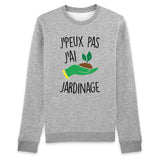 Sweat Adulte J'peux pas j'ai jardinage 