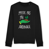 Sweat Adulte J'peux pas j'ai jardinage 