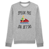 Sweat Adulte J'peux pas j'ai jet ski 