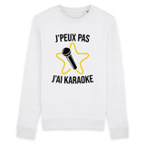 Sweat Adulte J'peux pas j'ai karaoke 