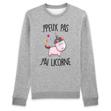 Sweat Adulte J'peux pas j'ai licorne 
