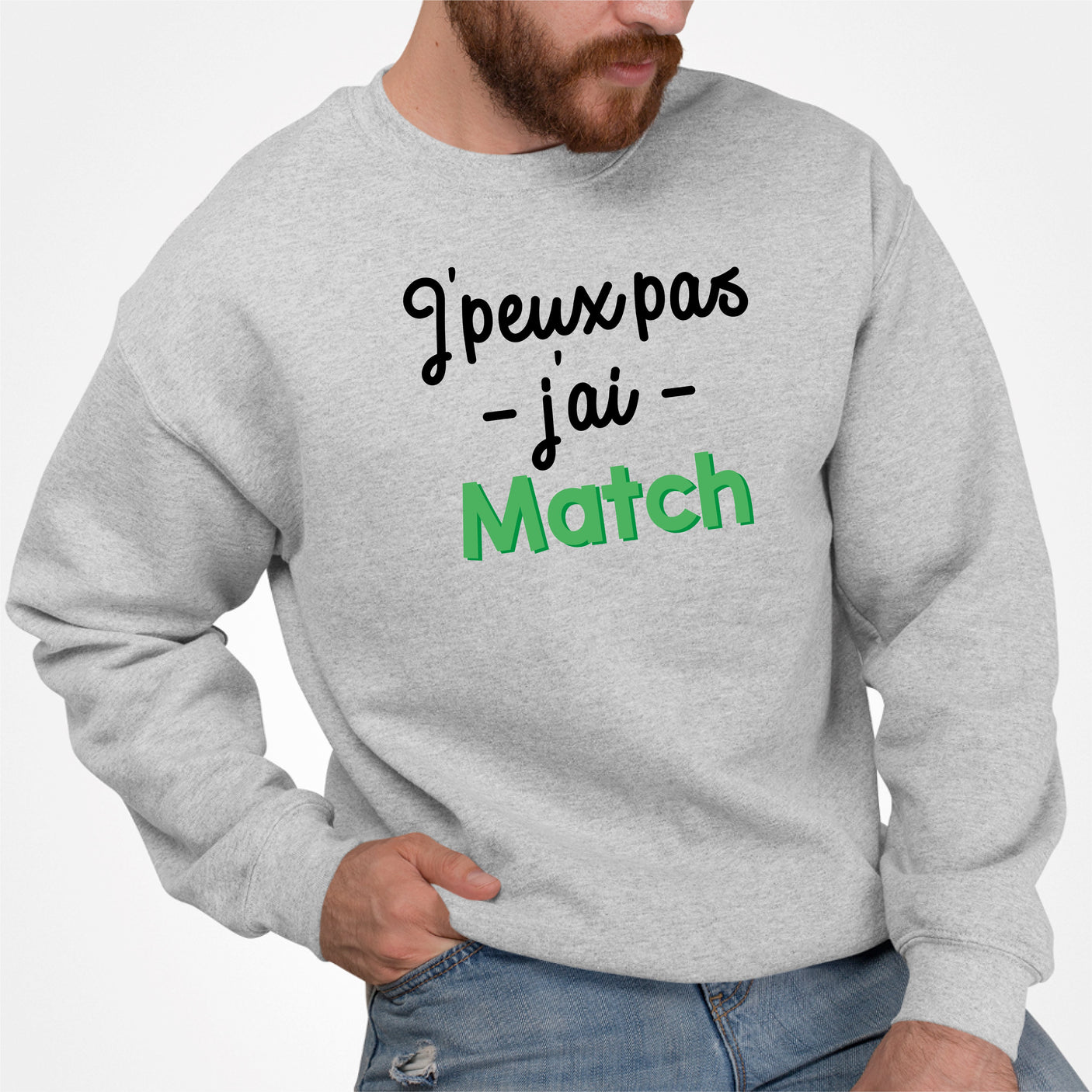 Sweat Adulte J'peux pas j'ai match Gris