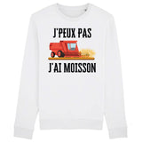 Sweat Adulte J'peux pas j'ai moisson 