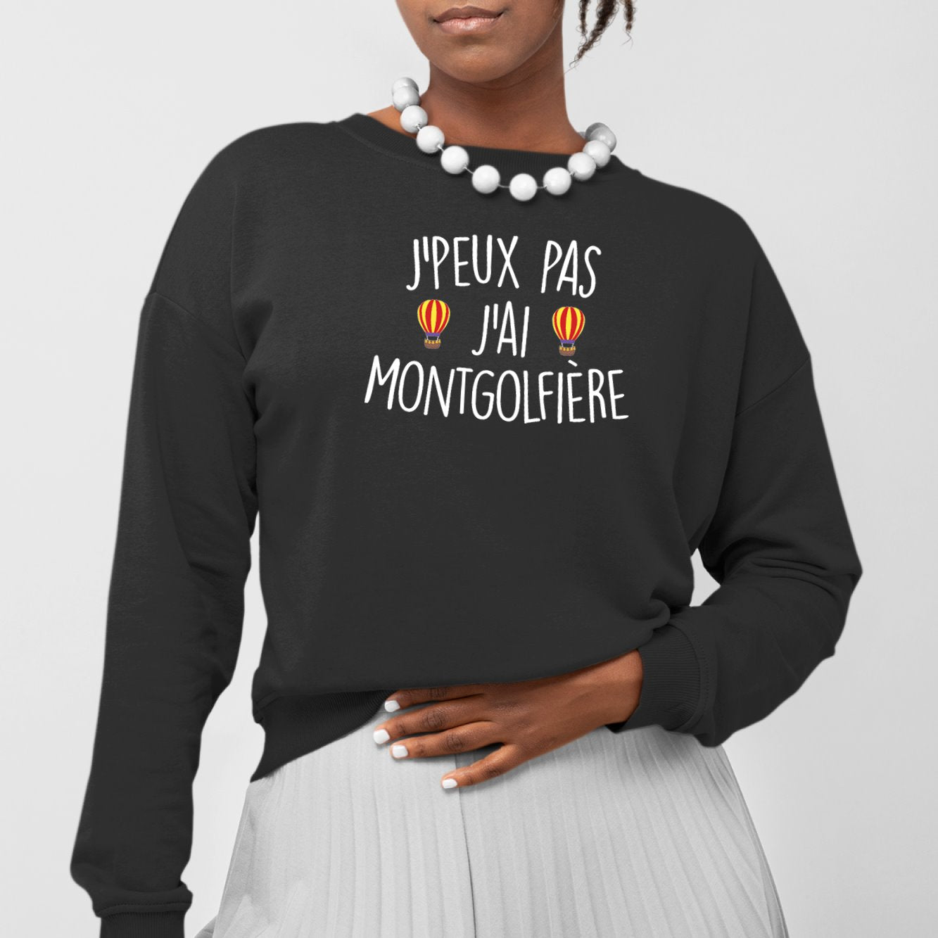 Sweat Adulte J'peux pas j'ai montgolfière Noir