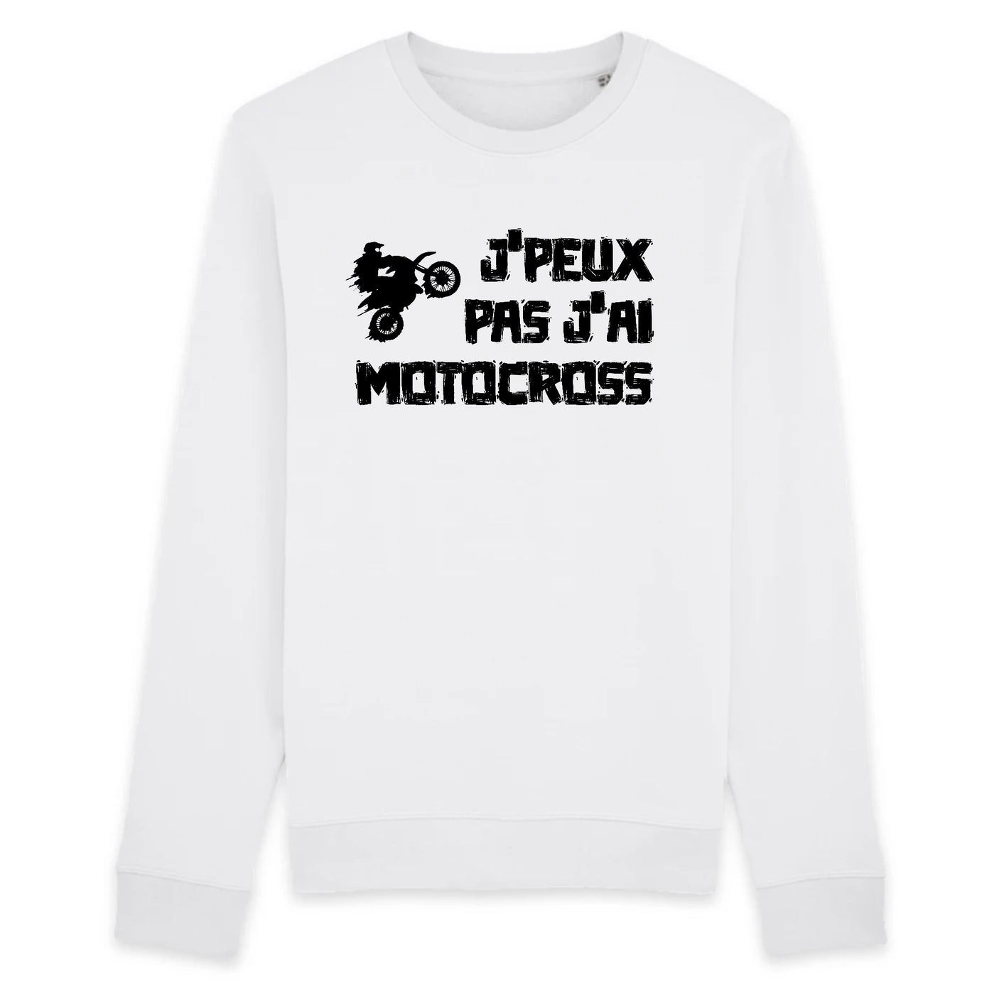 Sweat Adulte J'peux pas j'ai motocross 