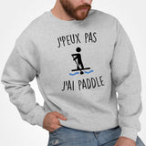 Sweat Adulte J'peux pas j'ai paddle Gris