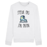 Sweat Adulte J'peux pas j'ai patin 