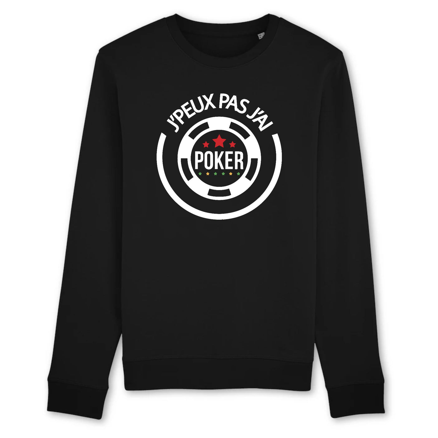 Sweat Adulte J'peux pas j'ai poker 