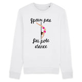 Sweat Adulte J'peux pas j'ai pole dance 