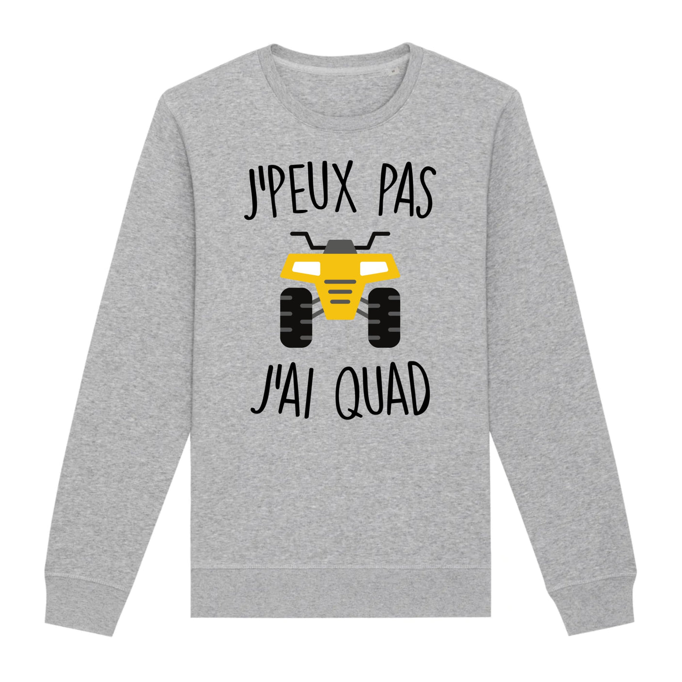 Sweat Adulte J'peux pas j'ai quad 