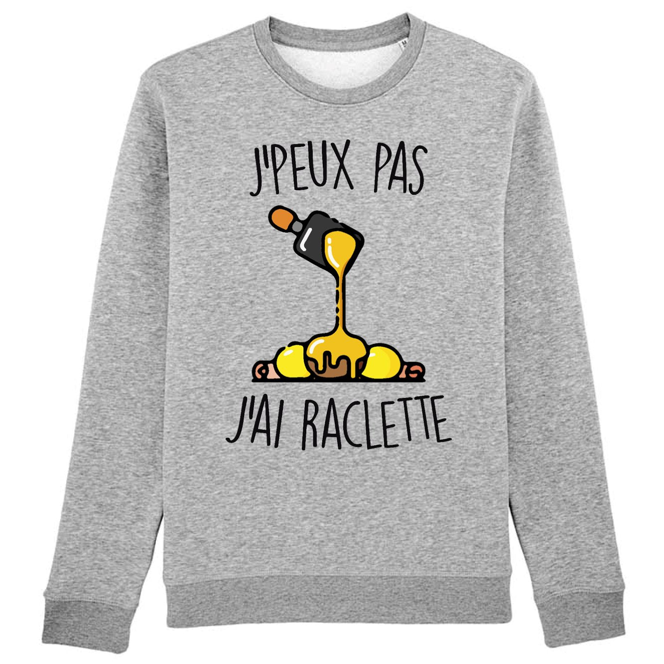 Sweat Adulte J'peux pas j'ai raclette 