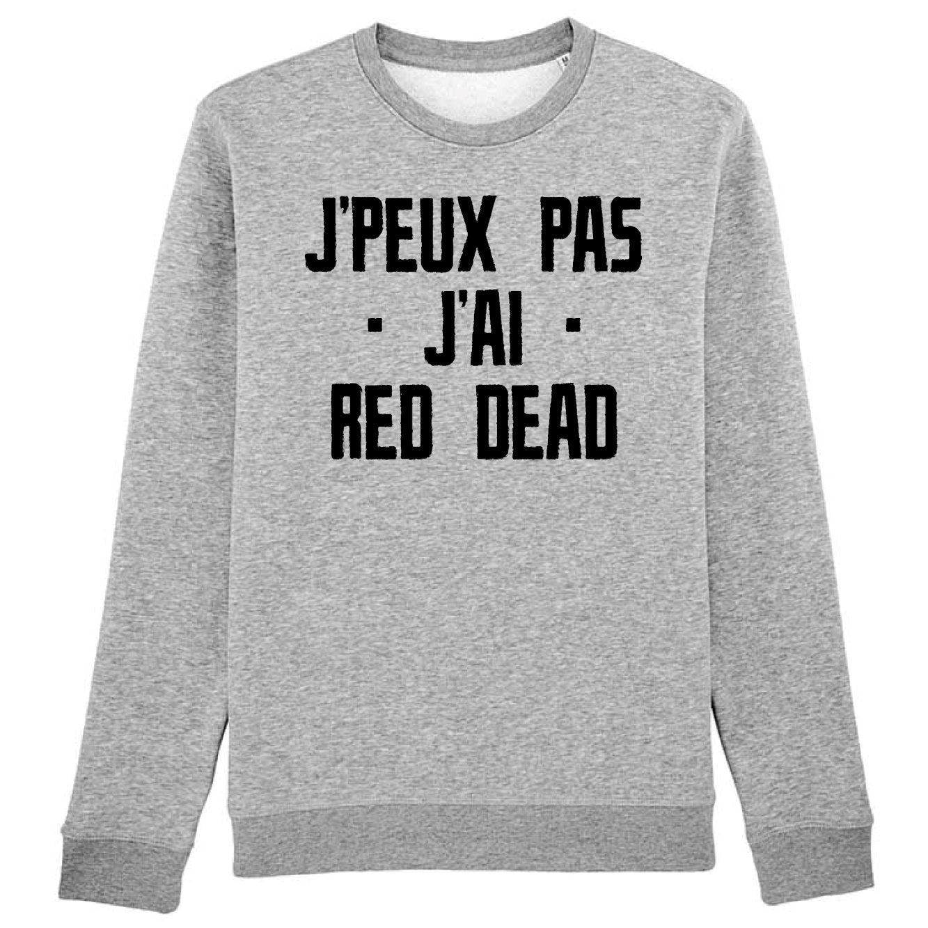 Sweat Adulte J'peux pas j'ai red dead 