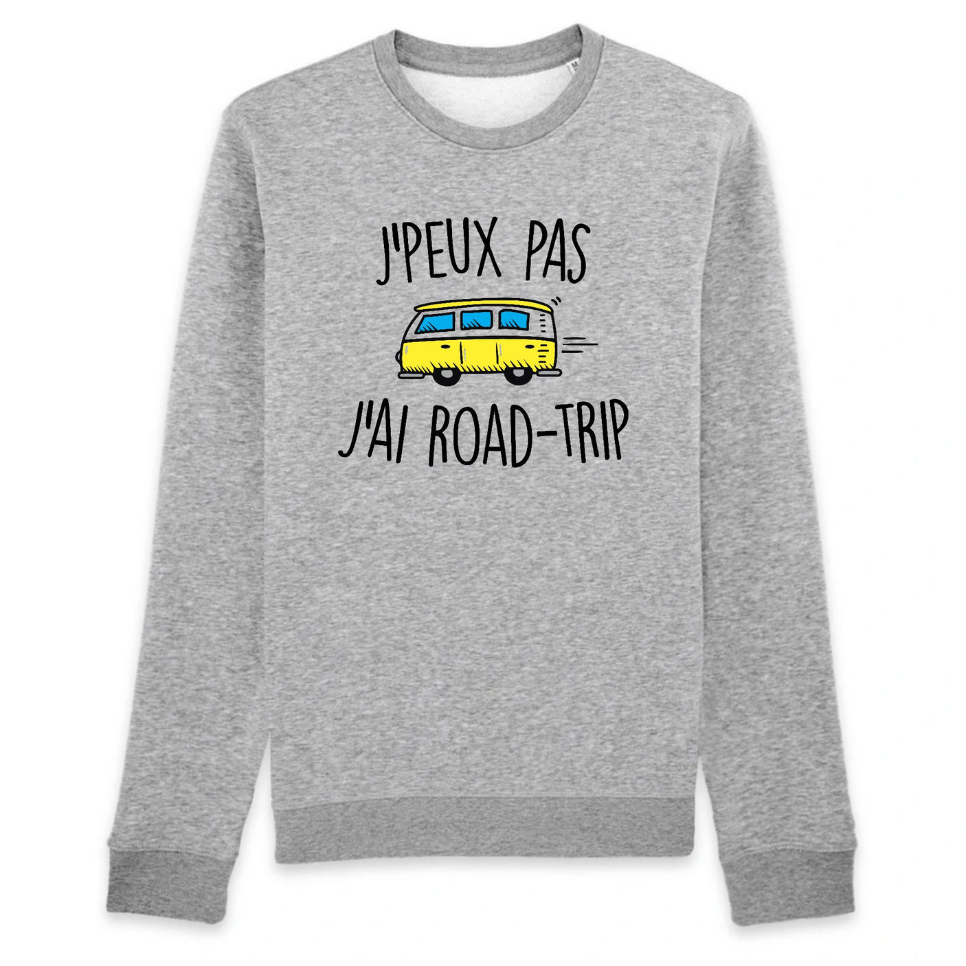 Sweat Adulte J'peux pas j'ai road-trip 