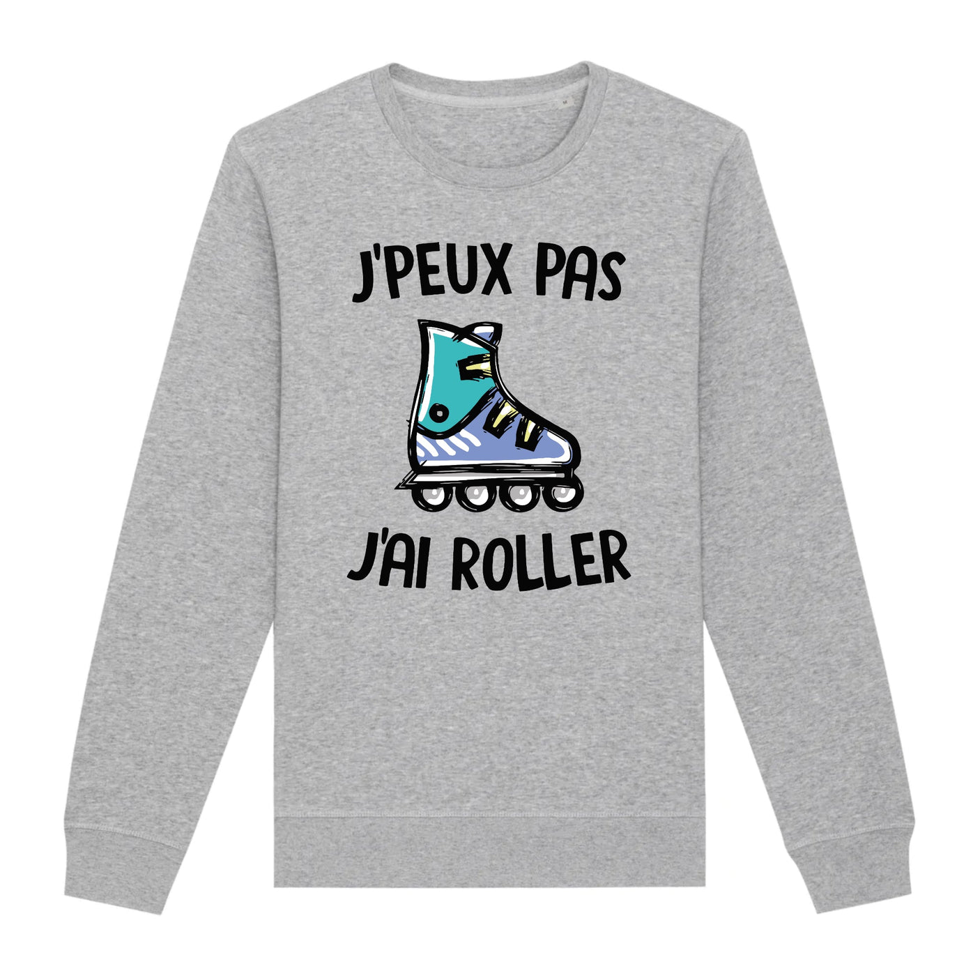 Sweat Adulte J'peux pas j'ai roller 