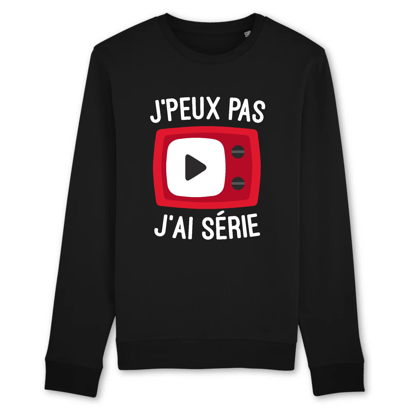 Sweat Adulte J'peux pas j'ai série 