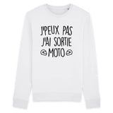 Sweat Adulte J'peux pas j'ai sortie moto 