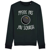 Sweat Adulte J'peux pas j'ai squash 