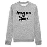 Sweat Adulte J'peux pas j'ai squats 