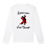 Sweat Adulte J'peux pas j'ai tango 