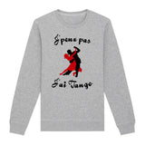 Sweat Adulte J'peux pas j'ai tango 