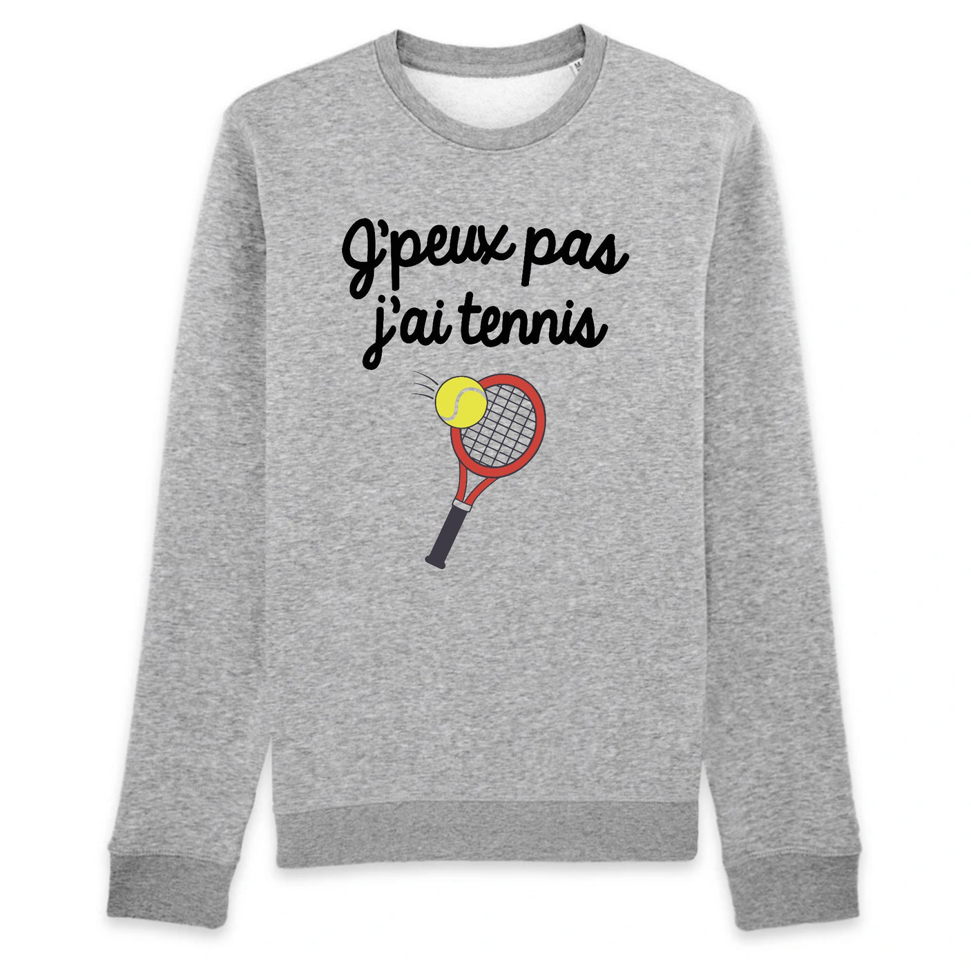 Sweat Adulte J'peux pas j'ai tennis 