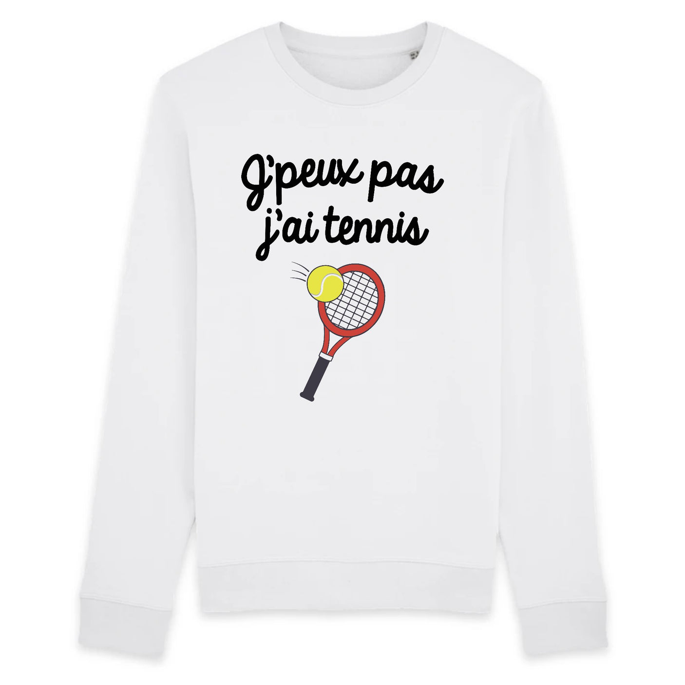 Sweat Adulte J'peux pas j'ai tennis 