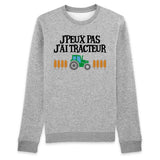 Sweat Adulte J'peux pas j'ai tracteur 