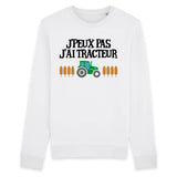 Sweat Adulte J'peux pas j'ai tracteur 